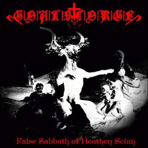 Goatscorge : False Sabbath of Heathen Scum